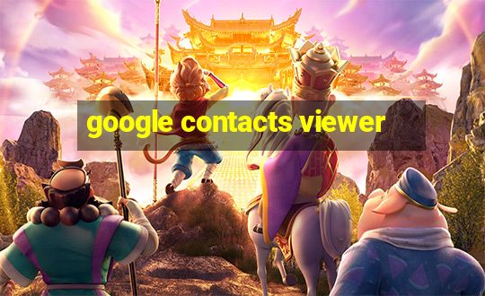 google contacts viewer