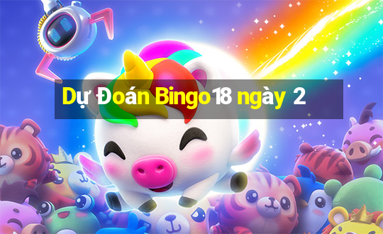 Dự Đoán Bingo18 ngày 2