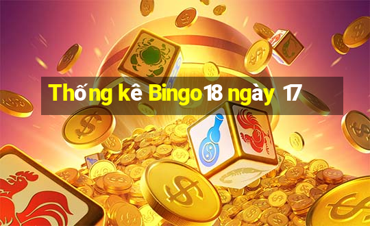 Thống kê Bingo18 ngày 17