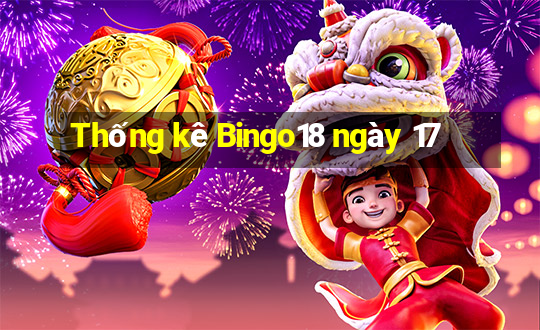 Thống kê Bingo18 ngày 17