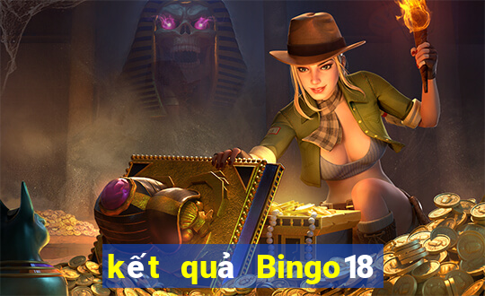 kết quả Bingo18 ngày 16