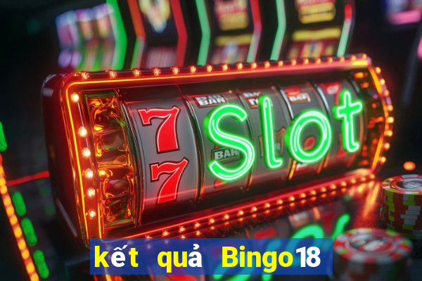 kết quả Bingo18 ngày 16