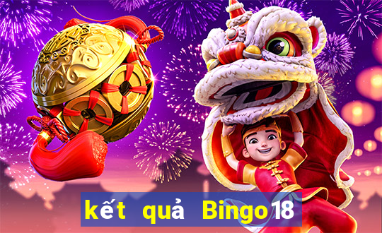 kết quả Bingo18 ngày 16