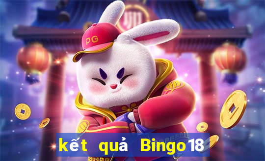 kết quả Bingo18 ngày 16