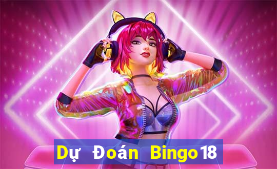 Dự Đoán Bingo18 ngày 3