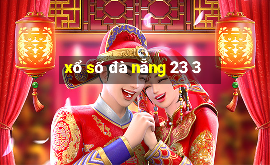 xổ số đà nẵng 23 3