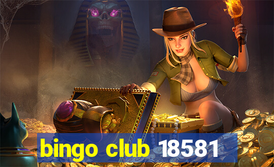 bingo club 18581