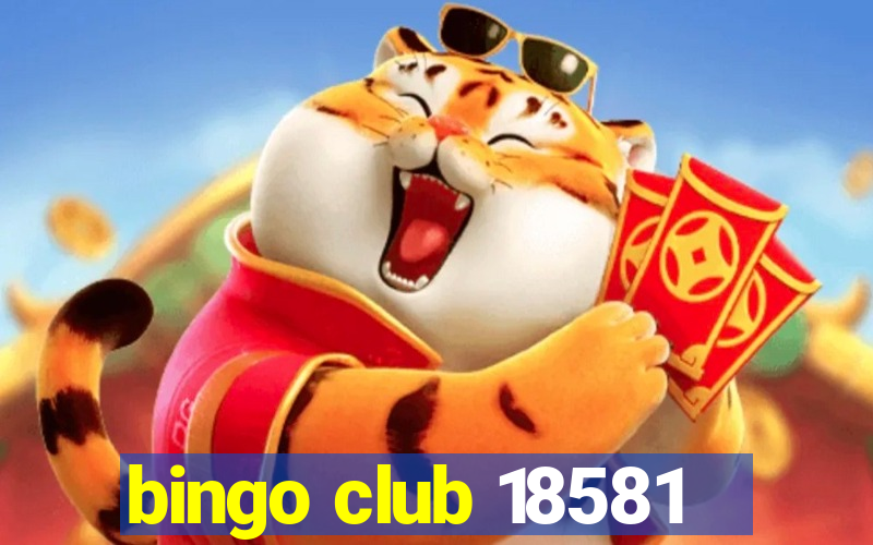 bingo club 18581