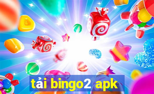 tải bingo2 apk