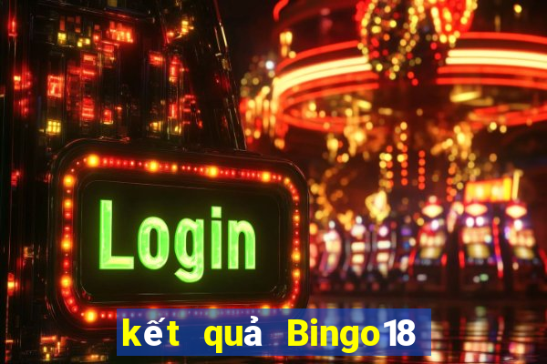 kết quả Bingo18 ngày 11