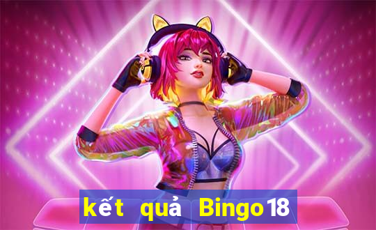 kết quả Bingo18 ngày 20