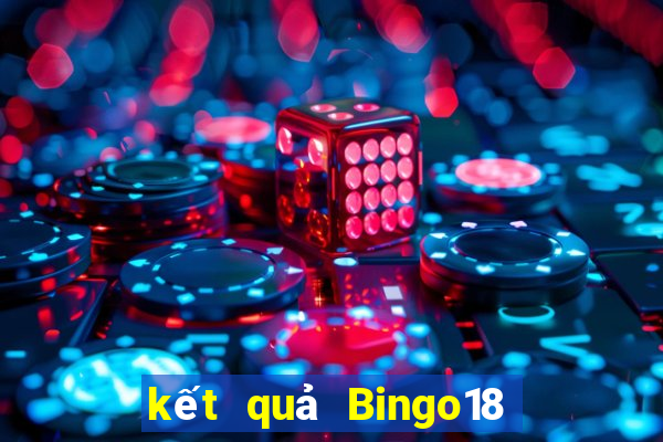 kết quả Bingo18 ngày 20