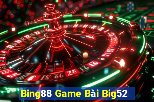 Bing88 Game Bài Big52