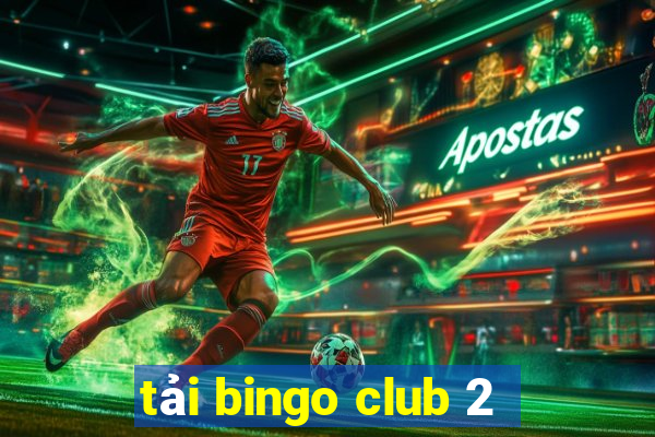 tải bingo club 2