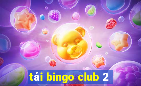 tải bingo club 2