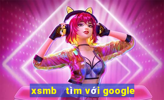 xsmb   tìm với google