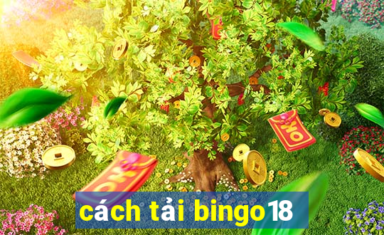 cách tải bingo18