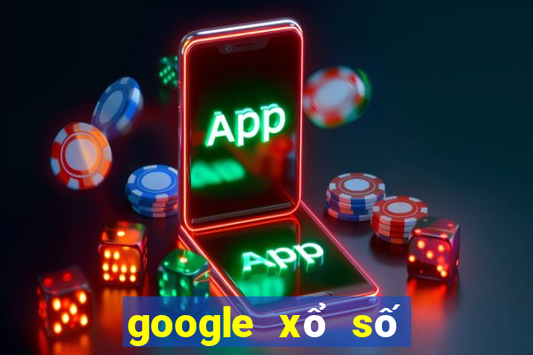 google xổ số bình phước