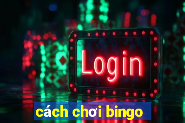 cách chơi bingo