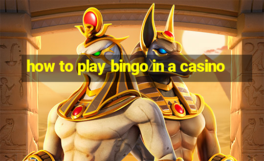 how to play bingo in a casino