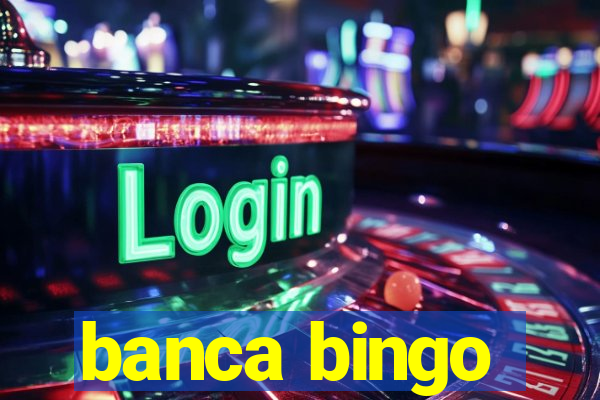 banca bingo