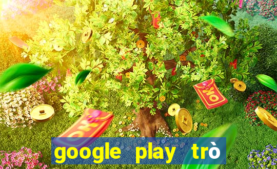 google play trò chơi ios