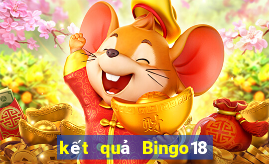 kết quả Bingo18 ngày 15