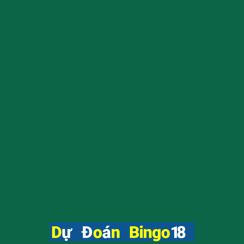 Dự Đoán Bingo18 ngày 26