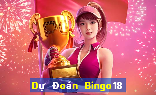 Dự Đoán Bingo18 ngày 26