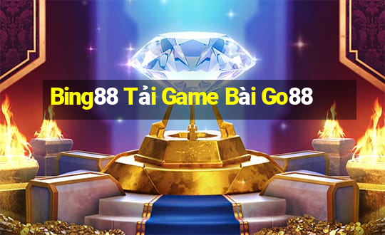 Bing88 Tải Game Bài Go88