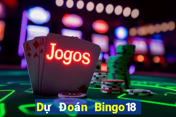 Dự Đoán Bingo18 ngày 7