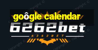 goôgle calendar