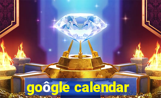 goôgle calendar