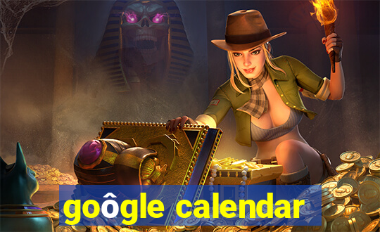 goôgle calendar