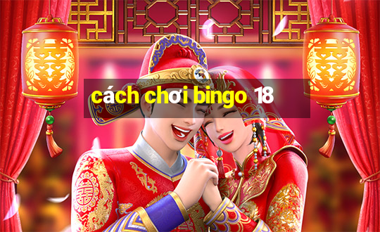 cách chơi bingo 18