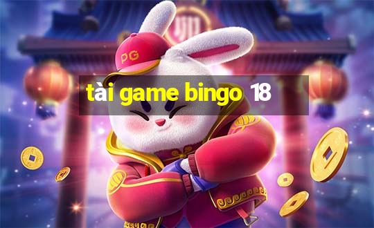 tài game bingo 18