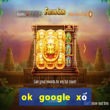 ok google xổ số cà mau