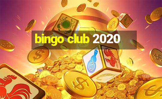 bingo club 2020