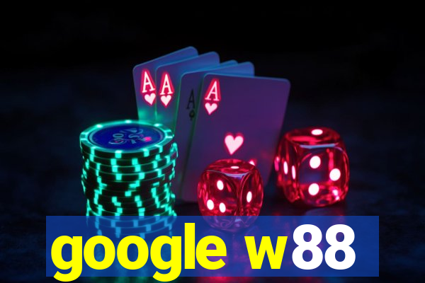 google w88