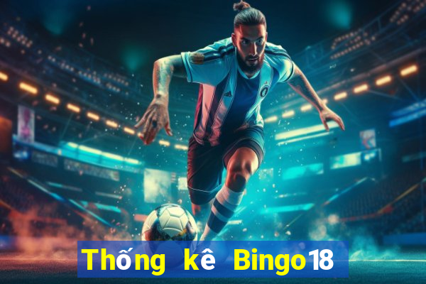 Thống kê Bingo18 ngày thứ năm