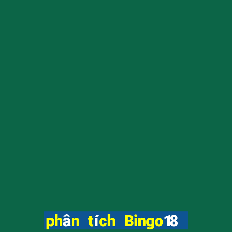 phân tích Bingo18 thứ Ba