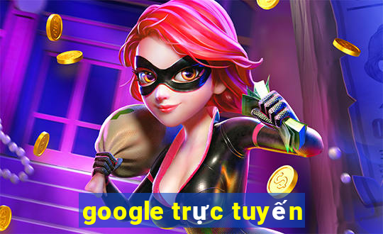 google trực tuyến