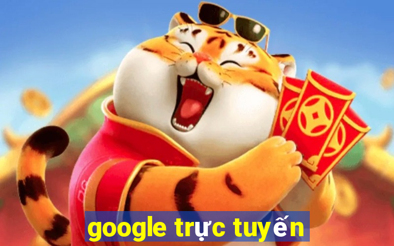 google trực tuyến