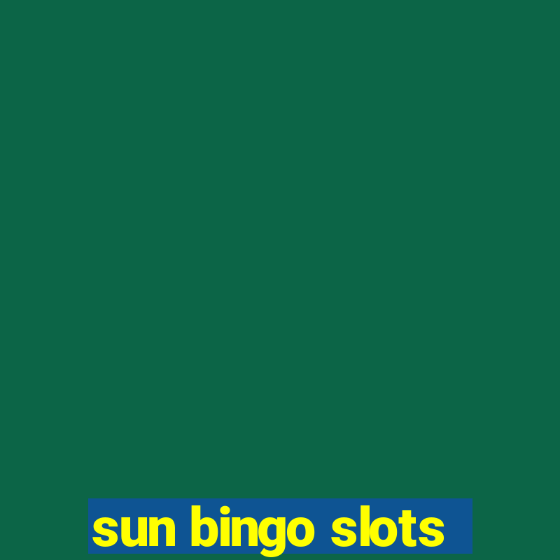 sun bingo slots