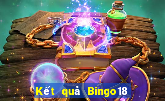 Kết quả Bingo18 thứ tư