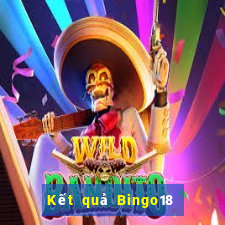 Kết quả Bingo18 thứ tư