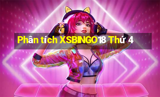 Phân tích XSBINGO18 Thứ 4