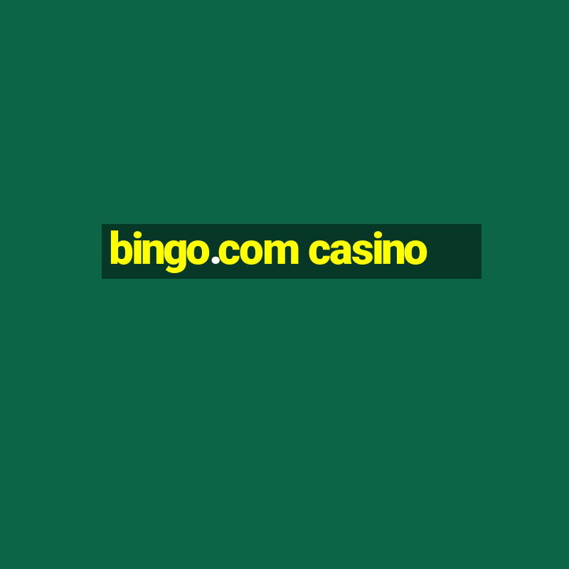 bingo.com casino