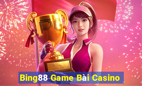 Bing88 Game Bài Casino