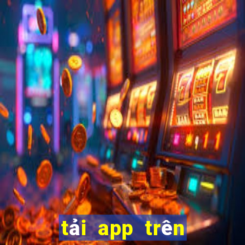 tải app trên google play